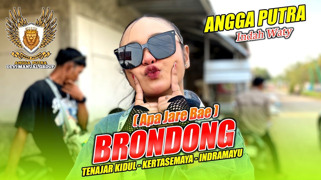 BRONDONG &deg; INDAH WATY Ft. ANGGA PUTRA‼️DS. BABADAN TENAJAR KIDUL KERTASEMAYA INDRAMAYU 2025