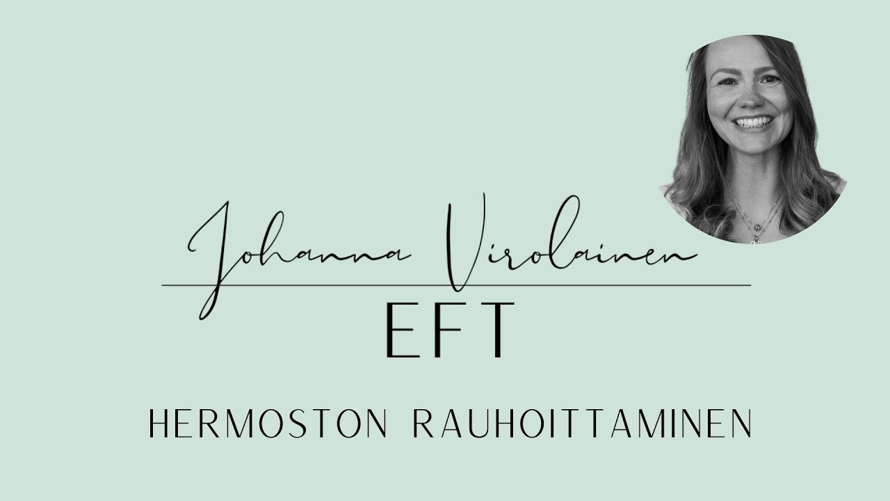 EFT ohjaus - hermoston rauhoittaminen