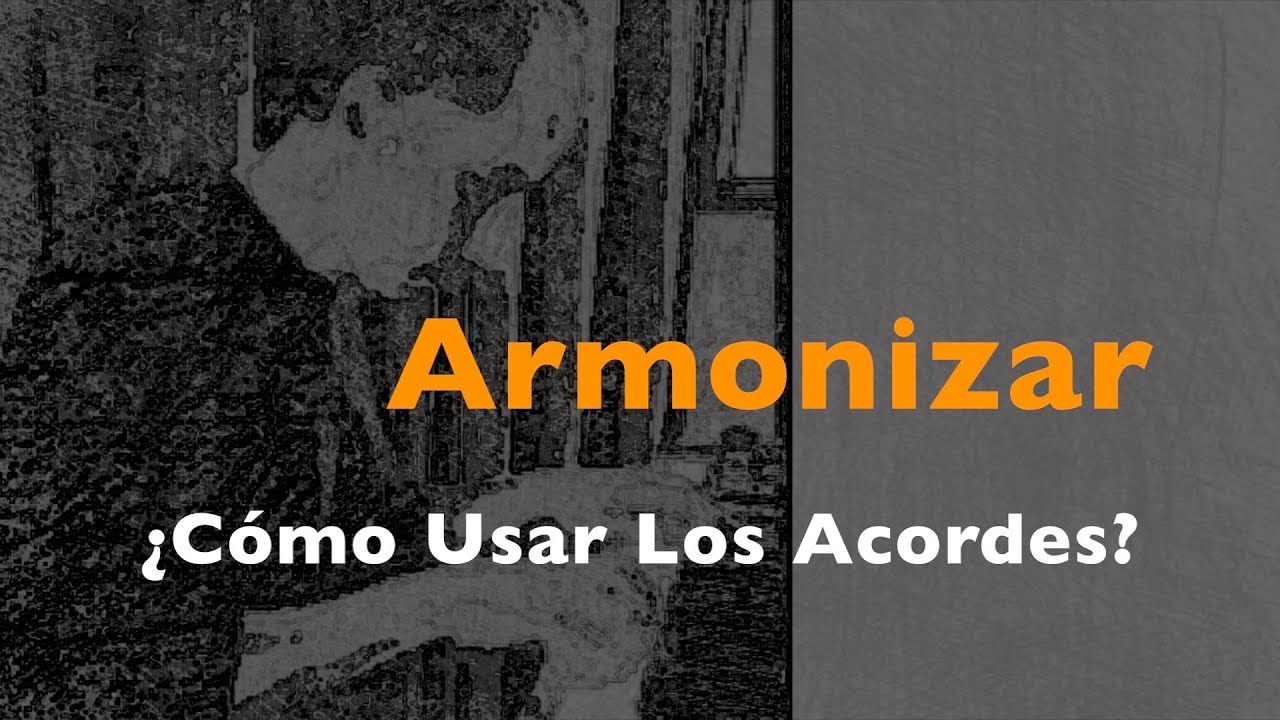 Armonizar Una Melodía (Lo Básico)