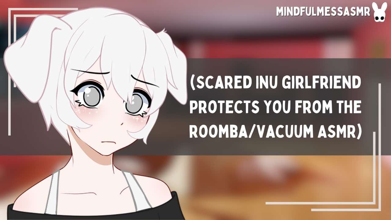 Get Out Of Here! (Inu Girlfriend ASMR)