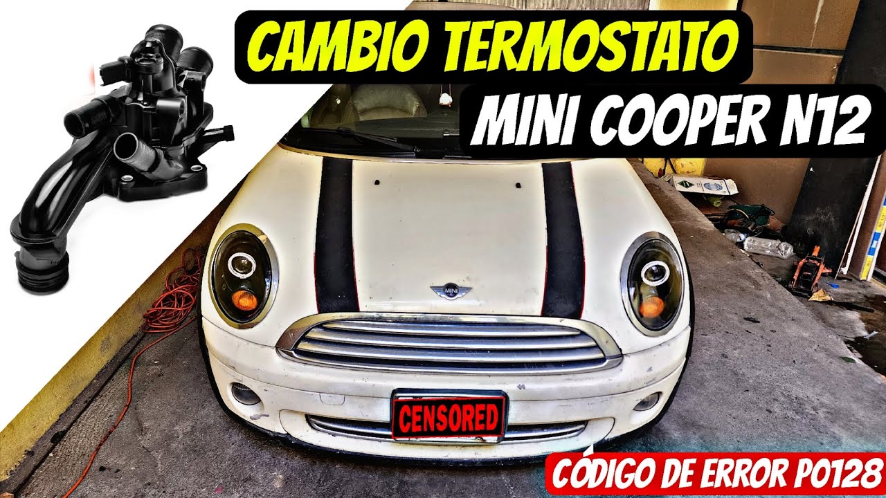 Reemplazo termostato de mini Cooper 2007 con  motor n12 con código de error p0128