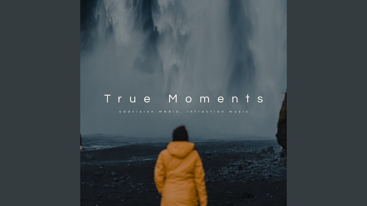 True Moments