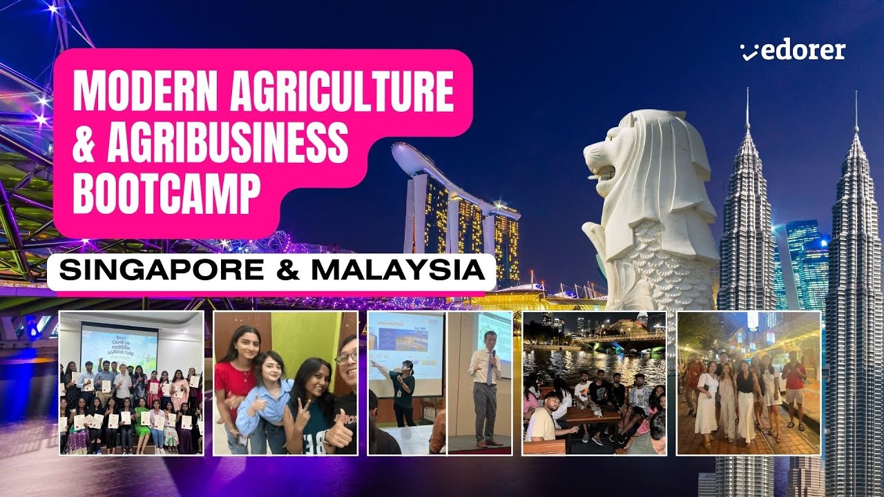 Modern Agriculture & Agribusiness Bootcamp  | Singapore & Malaysia | Edorer Bootcamp