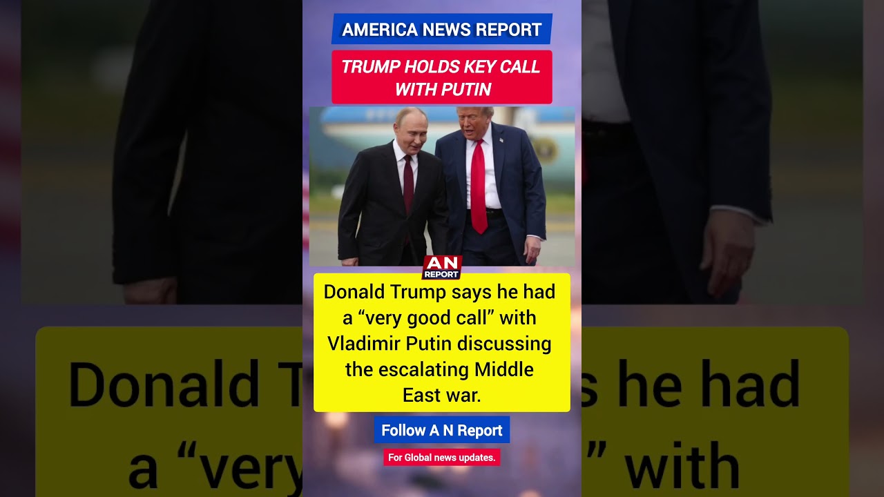 Trump Reveals &ldquo;Very Good Call&rdquo; With Putin On Middle East War | A N REPORT