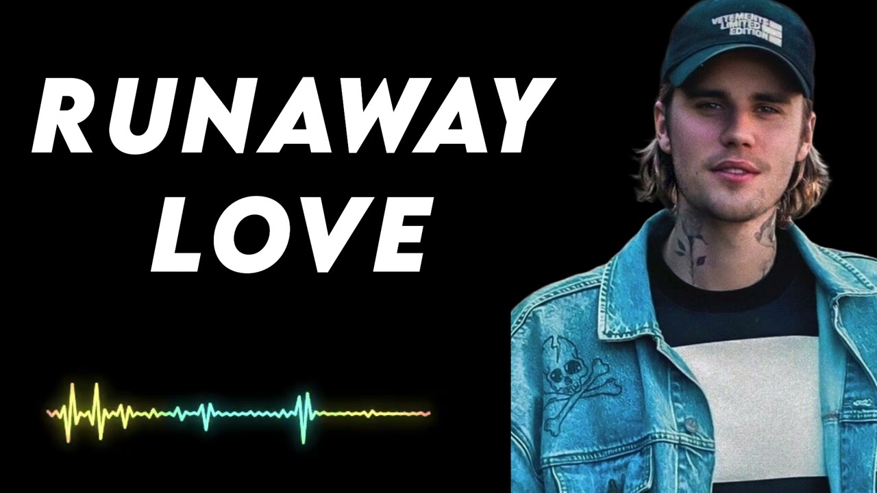 Justin bieber - Runaway Love