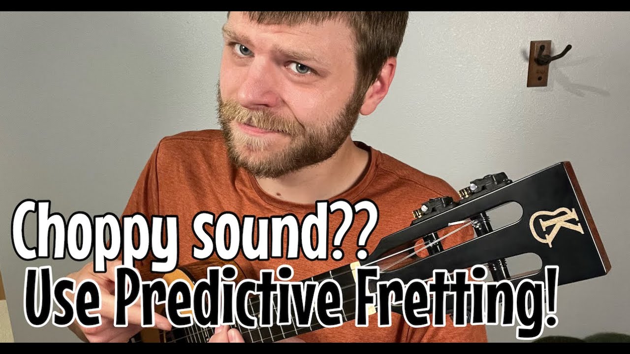 Predictive Fretting (How to play LESS CHOPPY on your ukulele!)
