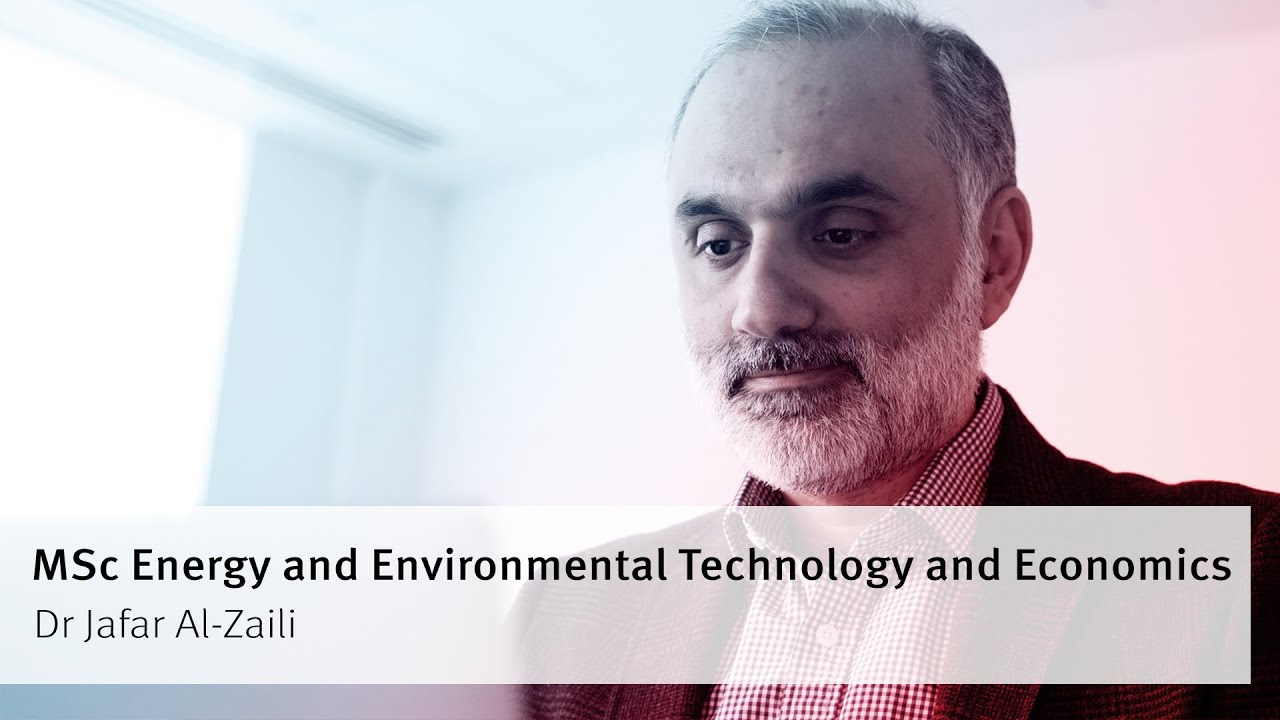 Meet Dr Jafar Al-Zaili, Programme Director of MSc Energy and Environmental Technology and Economics
