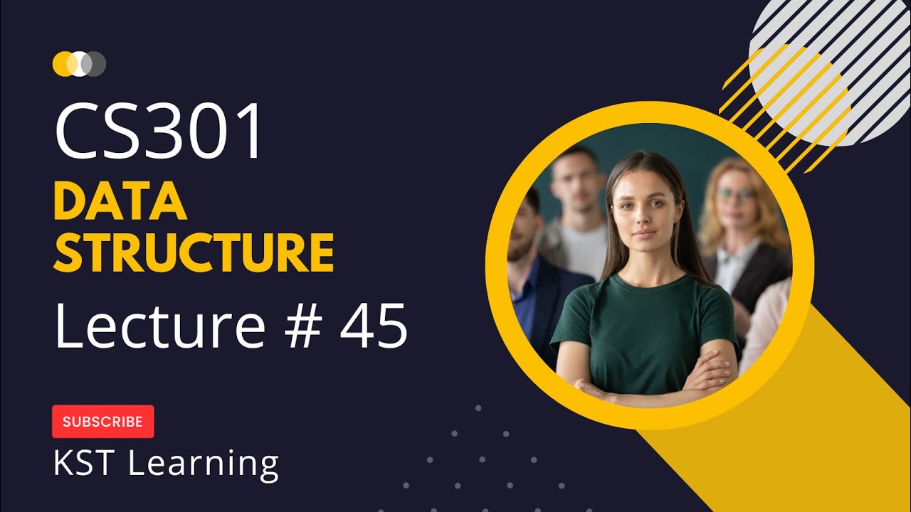 Virtual University CS301 Data Structure Short Lecture 45 || CS301 Short Lectures