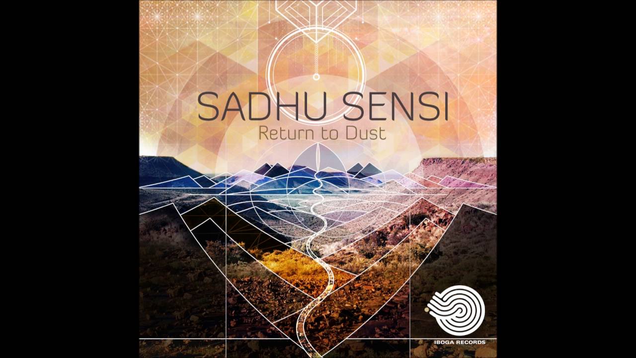 Sadhu Sensi - Return To Dust [Full Album]