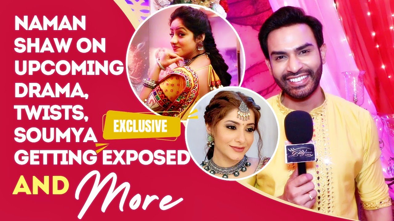 Mangal Lakshmi: Naman Shaw ON Upcoming Drama, Adit's FEELINGS For Mangal, EXPOSING Soumya & More