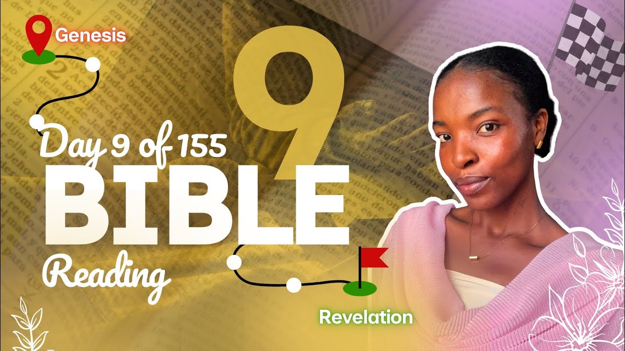 Day 9 of 155 Days [] Reading the BIBLE from Genesis to Revelation.