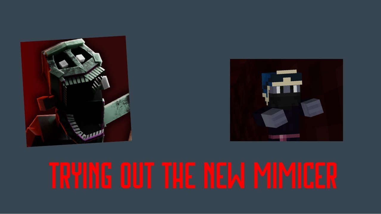 Trying out the new mimicker