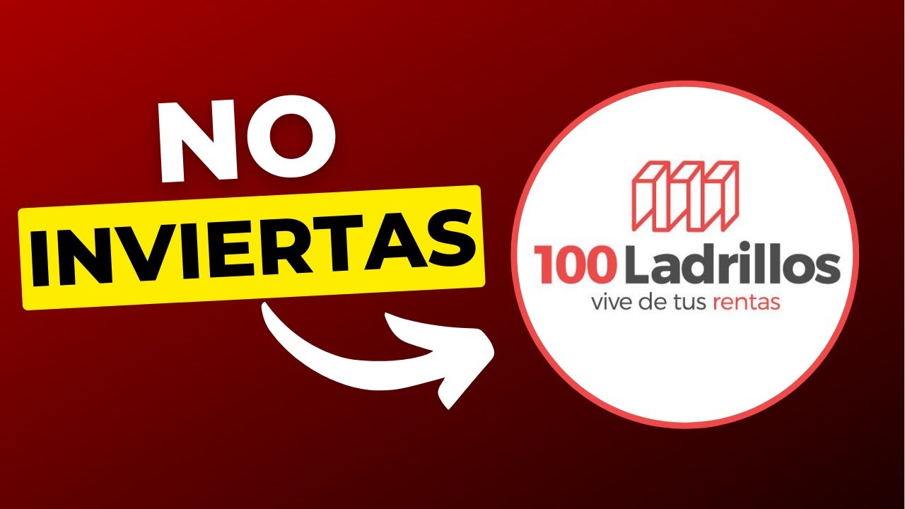 ME ARREPIENTO de haber invertido en 100 Ladrillos