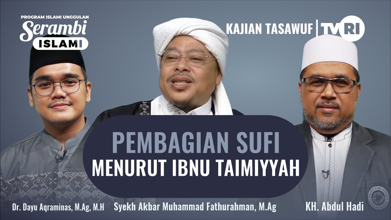 Serambi Islami [141] PEMBAGIAN SUFI MENURUT IBNU TAIMIYYAH @SyekhFathurahman #serambiislami