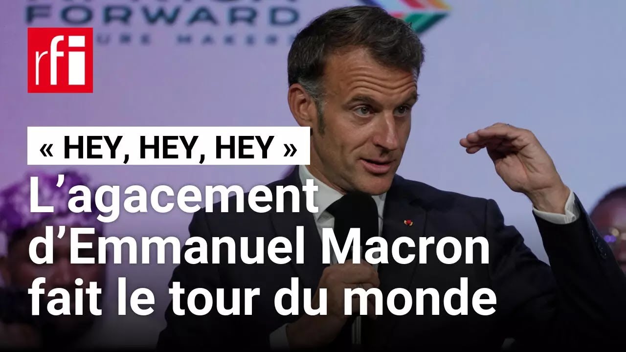 &laquo;&nbsp;Hey, hey, hey&nbsp;&raquo;&nbsp;: l&rsquo;agacement d&rsquo;Emmanuel Macron fait le tour du monde &bull; RFI