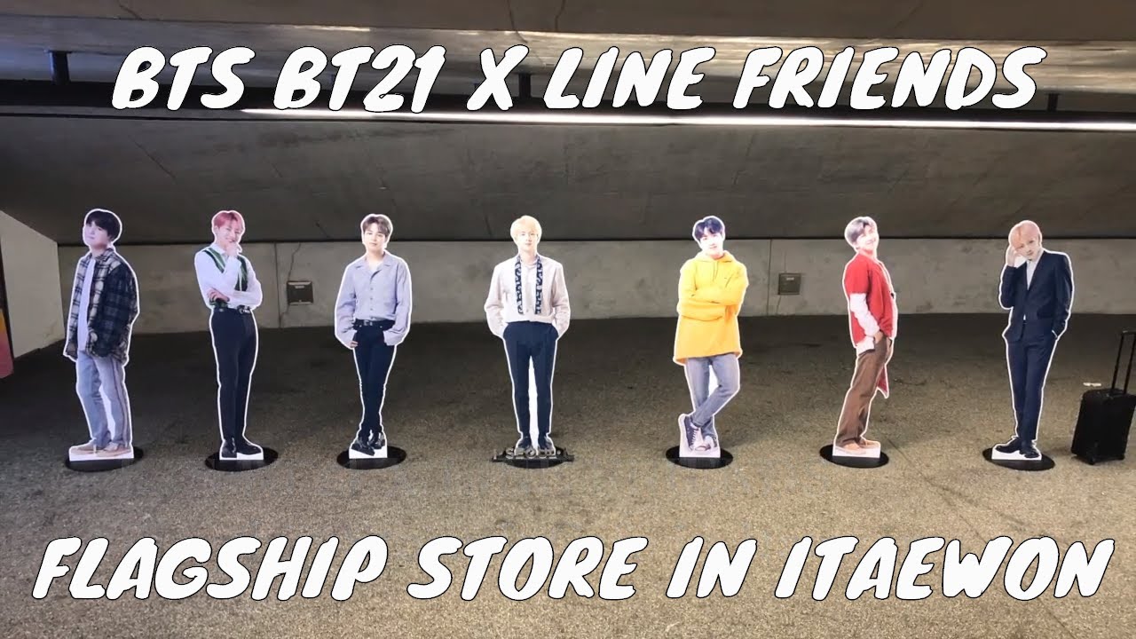 BTS BT21 X LINE FRIENDS | FLAGSHIP STORE & CAFE IN ITAEWON, SEOUL