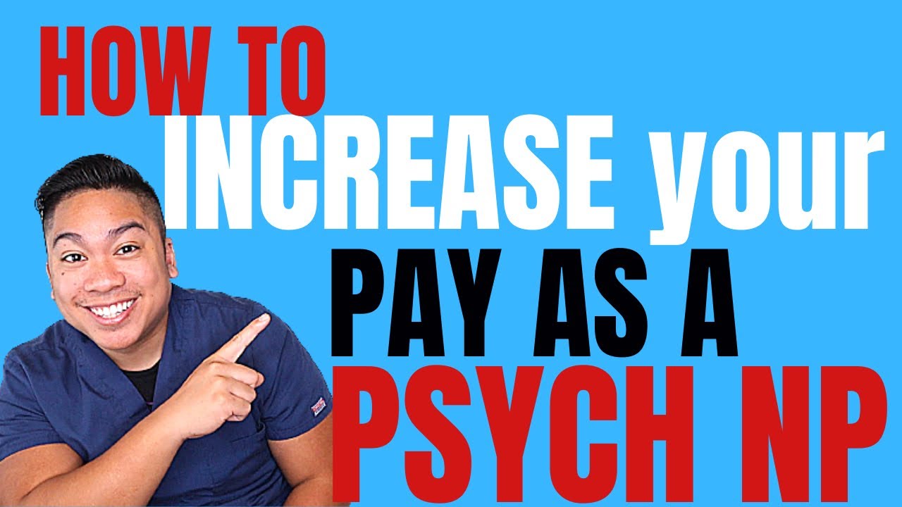 How to Get PAID More Than MOST Medical Professionals as a Psychiatric Nurse Practitioner