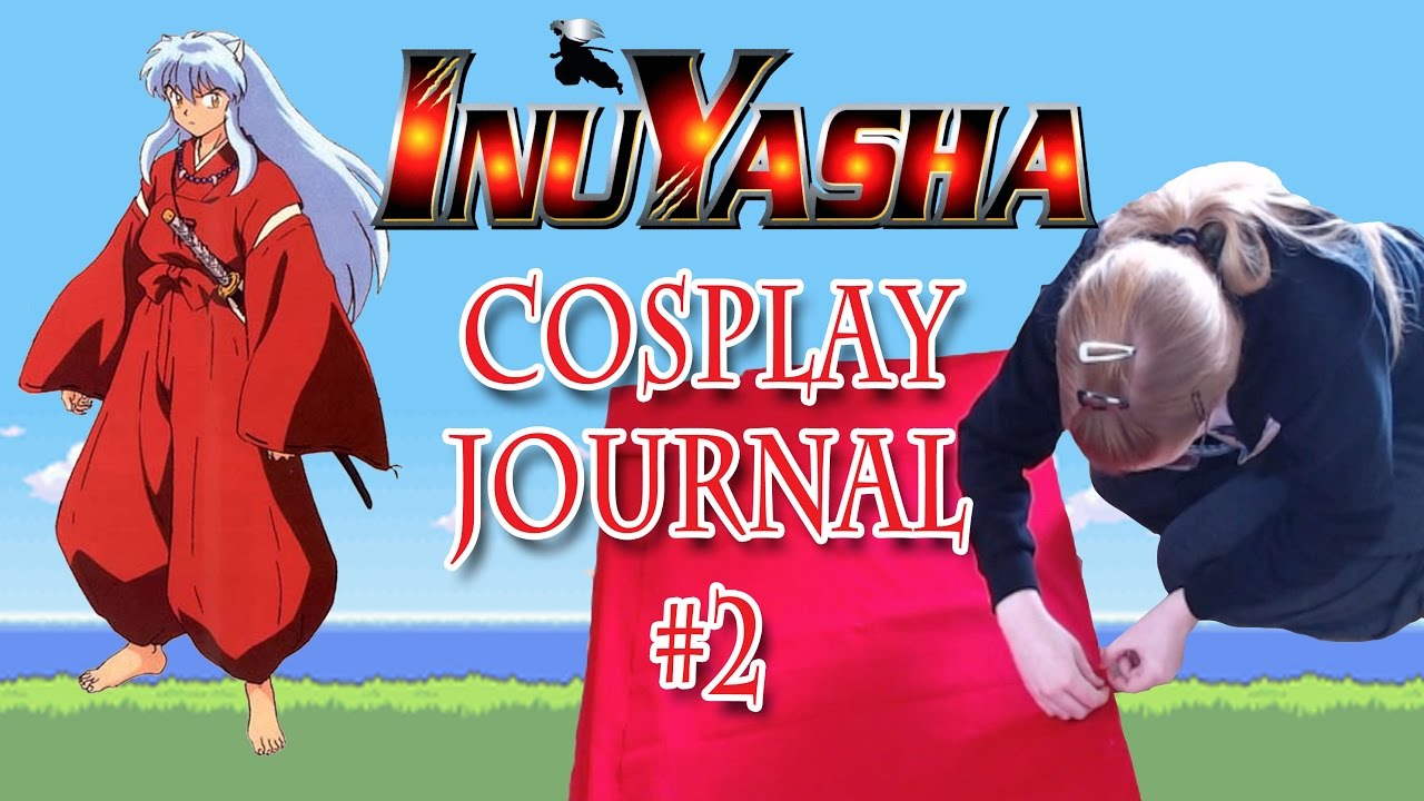 Cosplay Journal | Inuyasha | Entry 2
