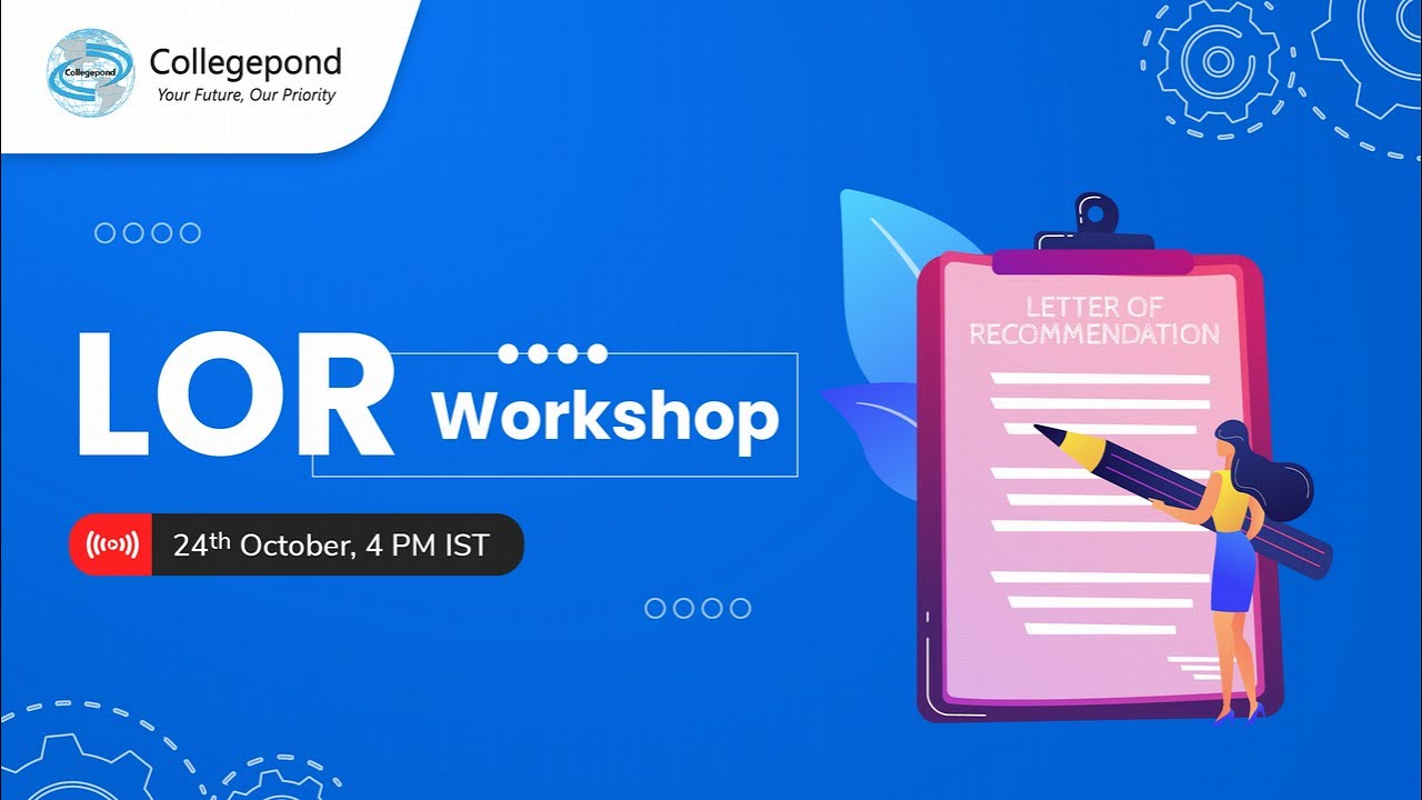 LOR Workshop | Letter of Recommendation | How to get a strong Letter of Recommendation
