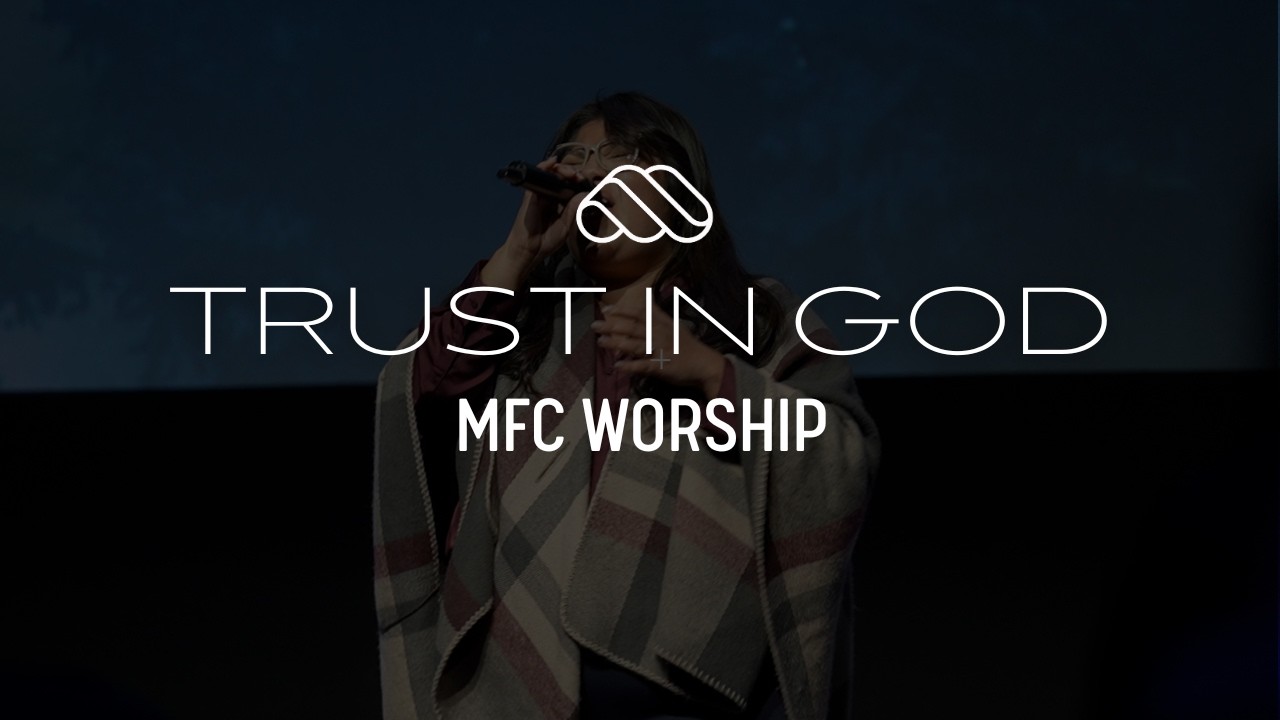 TRUST IN GOD Cover | MFC Worship