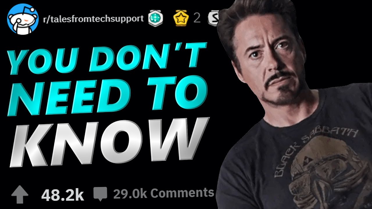 Tales From Tech Support | YOU DON'T NEED TO KNOW!! | r/TalesFromTechSupport