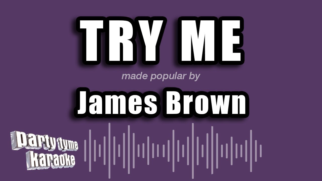James Brown - Try Me (Karaoke Version)