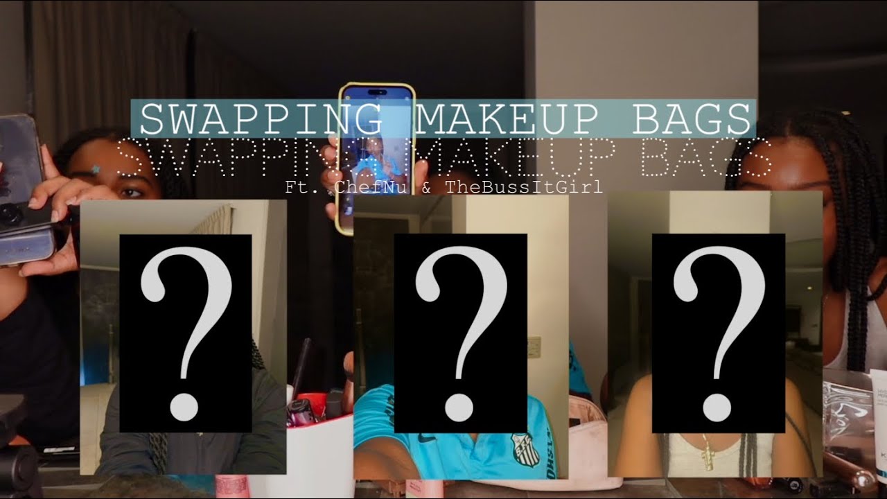 SWAPPING MAKEUP BAGS!! |Ft. ChefNu & TheBussItGirl