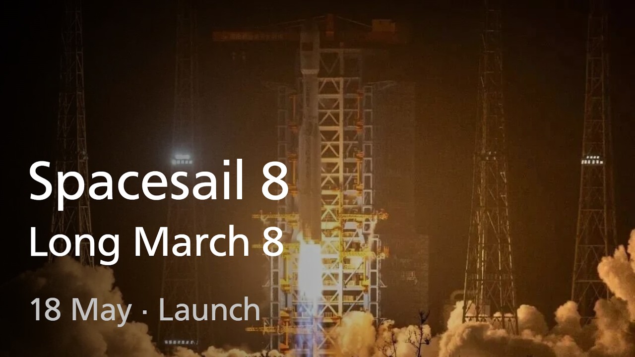 Live: Long March 8 Spacesail 8 Launch (No Commentary)