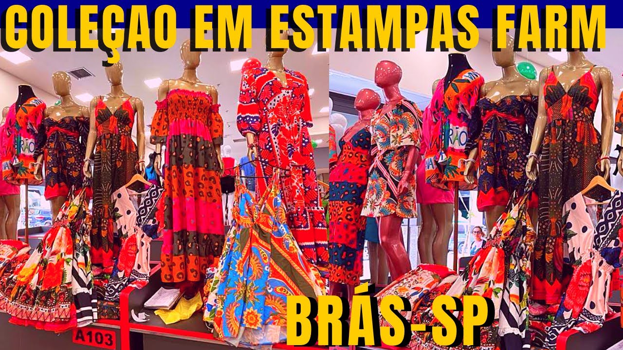 BRÁS -SP | ESTAMPAS FARM LINDA COLEÇÃO