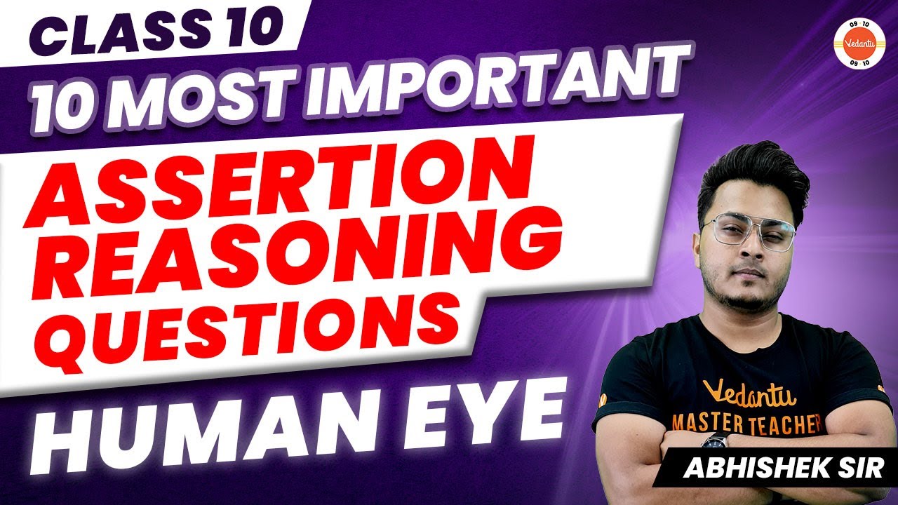 10 Most Important Assertion and Reason Questions : Human Eye | NCERT Science Class 10 Ch-11