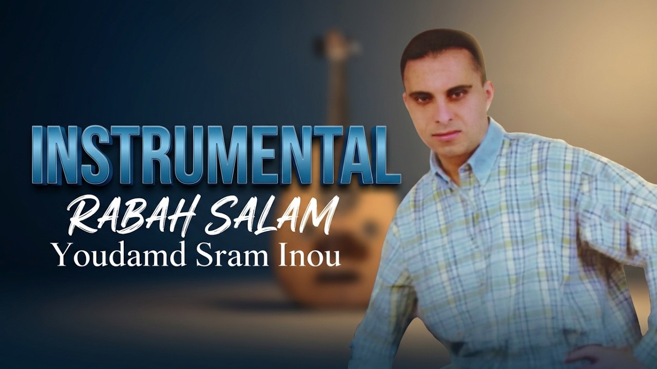 Rabah Salam - Youdamd Sram Inou (Instrum)