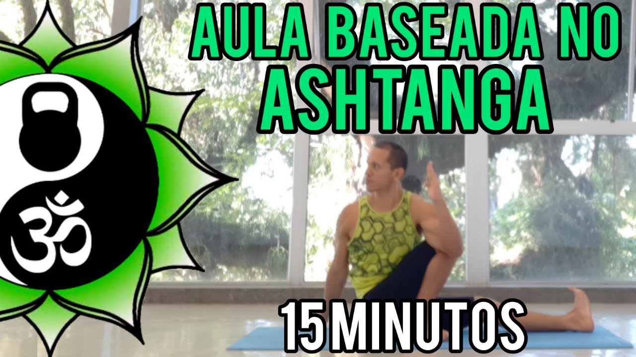 Aula Baseada no Ashtanga Yoga - 15 minutos | Rafa Leite Corpo Mente