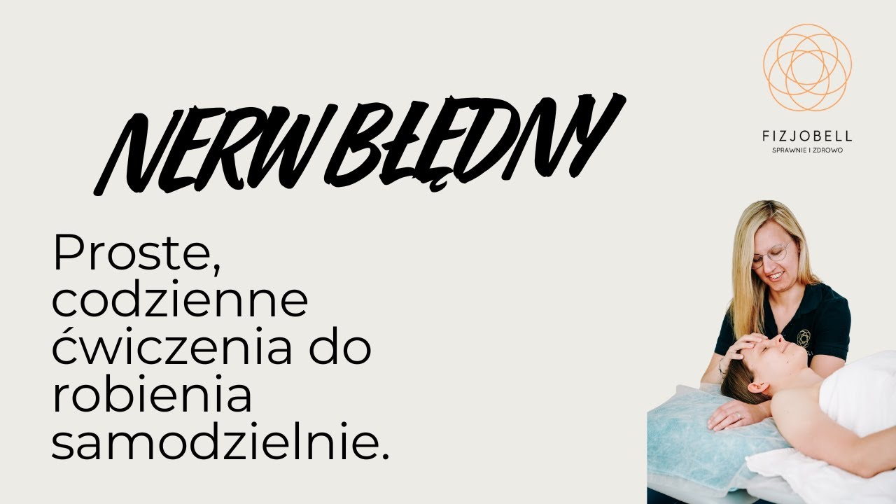Proste ćwiczenia na nerw błędny- Ania Zdeb FizjoBell