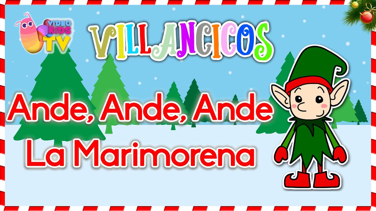Ande, Ande, Ande, la Marimorena y Más VILLANCICOS