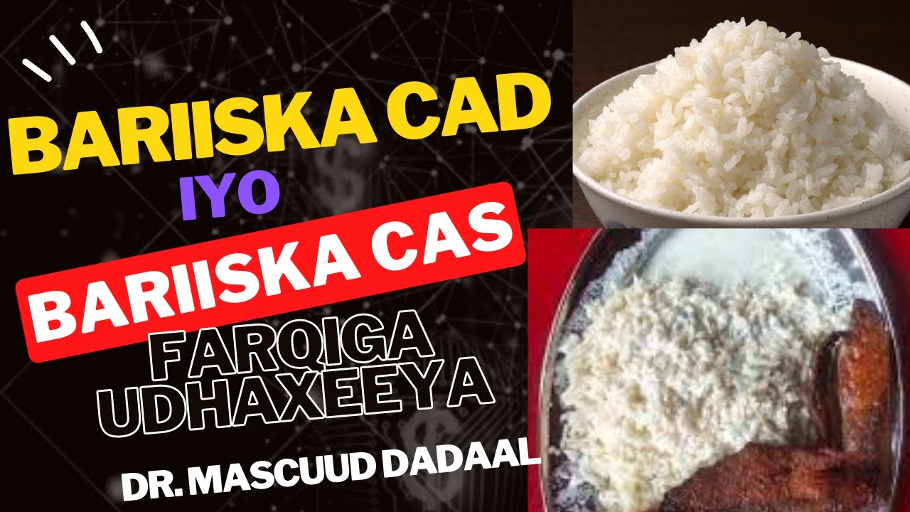 Bariiska Cad iyo Bariiska Caska Farqiga Udhaxeeya Muxu yahay?  Goorma ayaad Cunto Nafaqo leh Cuntay?