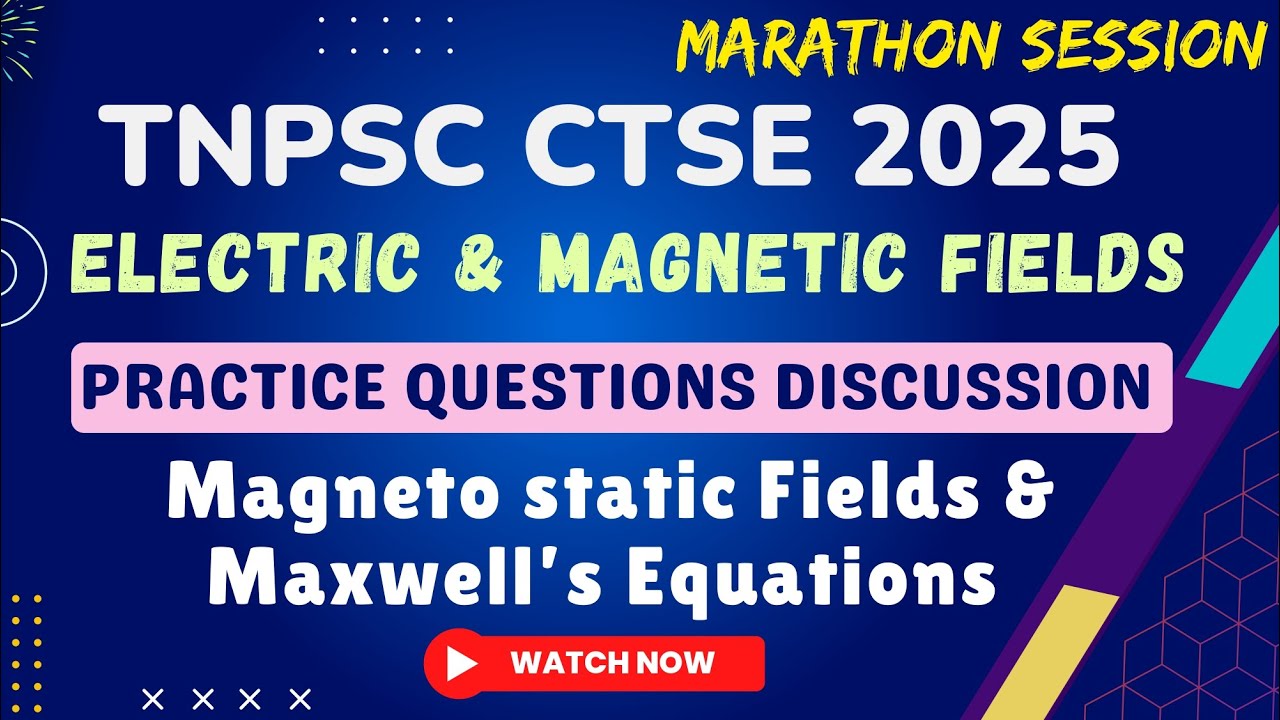TNPSC CTSE 2025|EEE |2.Electric and Magnetic Field 3.Magnetostatic fields Q&A _TNEB AE_391 Vacancies