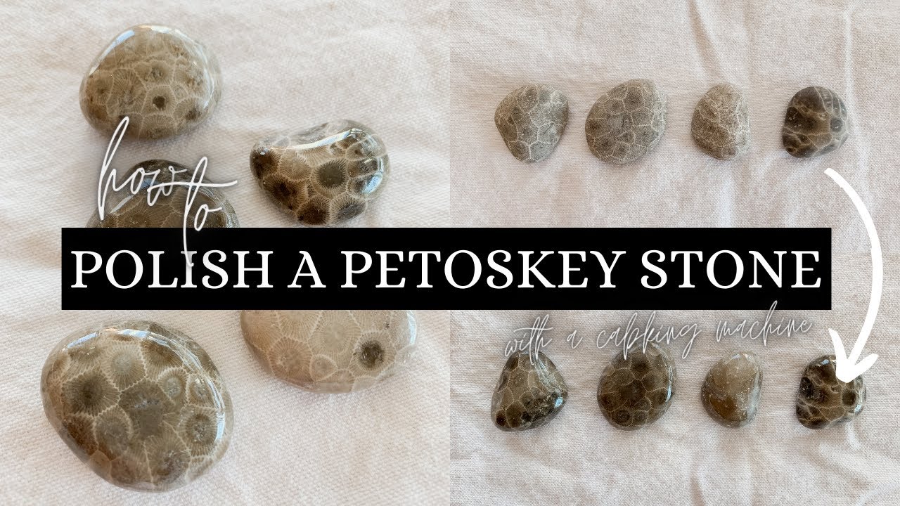 HOW TO POLISH A PETOSKEY STONE WITH A CABBING MACHINE