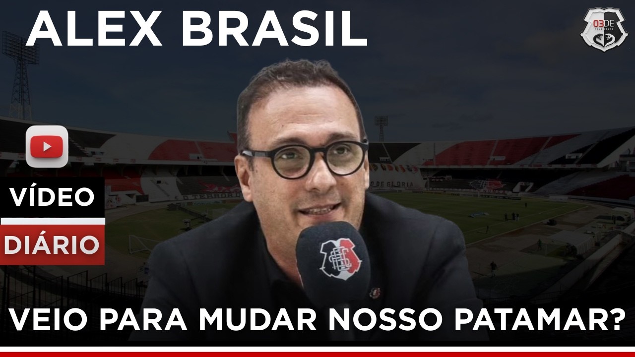 📢O QUE ALEX BRASIL FALOU SOBRE REFORMULAÇÕES NO SANTA CRUZ!
