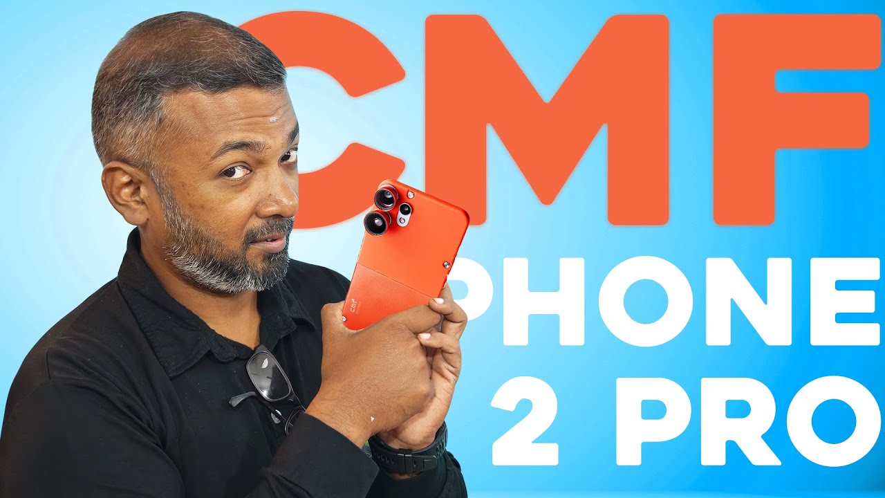 CMF Phone 2 Pro with External Lens 🤔 | CMF Buds 2A, 2 & 2 Plus with LDAC & DIRAC 🎶🔥