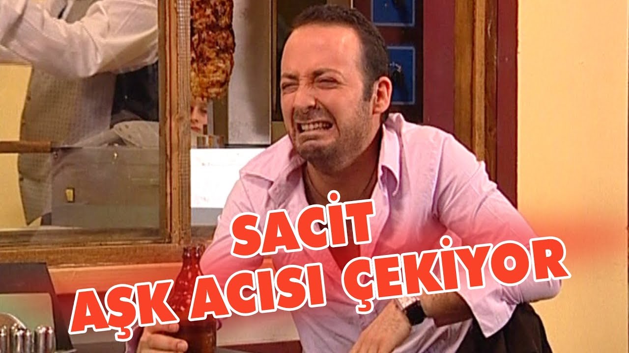 Sacit aşk acısı çekiyor - Avrupa Yakası