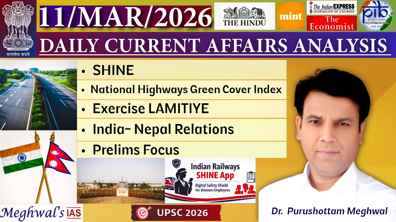 11 March 2026: Daily Current Affairs Analysis |The Hindu |Indian Express ~Dr Purushottam Meghwal