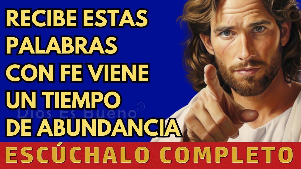 Dios te dice hoy, Recibe estas palabras con fe, viene un tiempo de abundancia | Dios Es Bueno