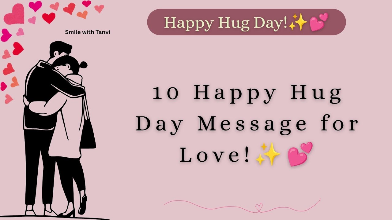 10 Happy Hug day message for love | hug day wishes #hugday #hugdaystatus #love #12february 