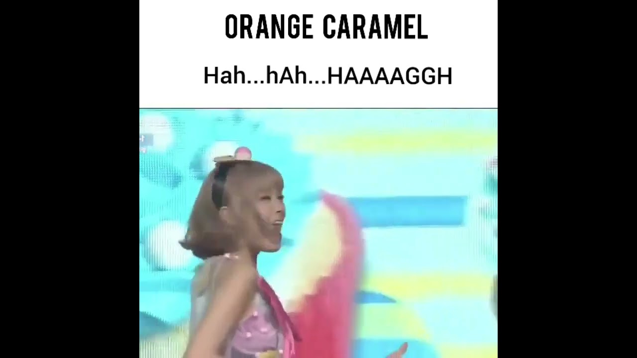 orange caramel iconic hah...hah...haaaaahh