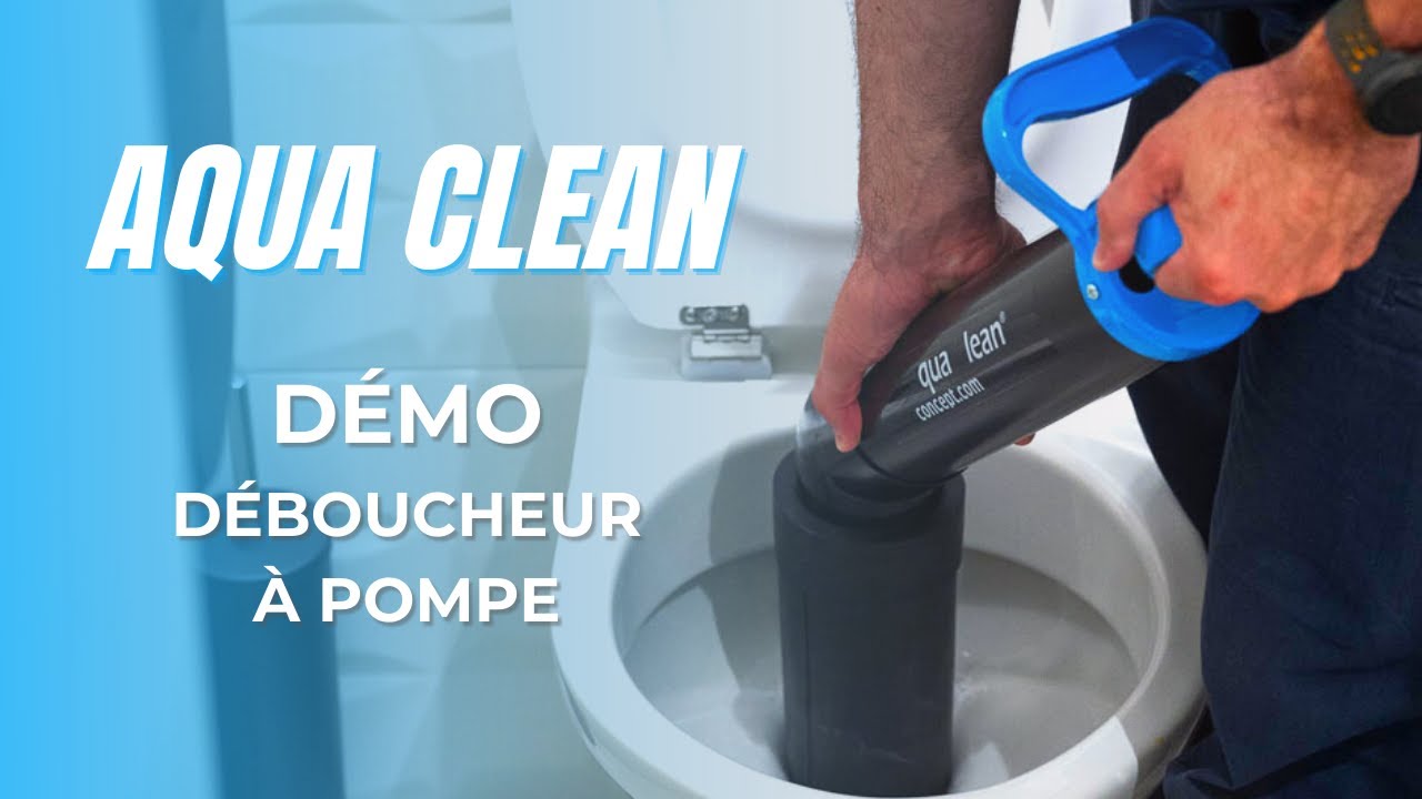 D&eacute;monstration du d&eacute;boucheur &agrave; pompe &eacute;cologique professionnel Aqua Clean Concept