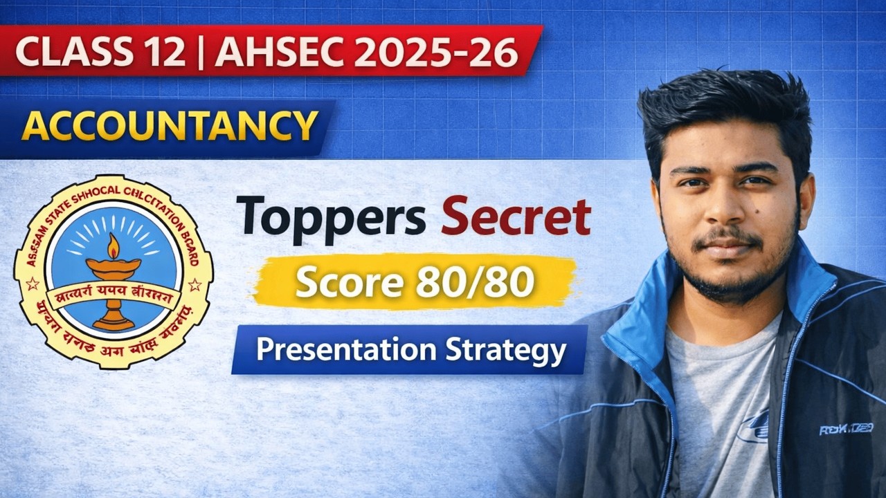 Toppers Secret to Score 80/80 in Accountancy | Answer Sheet Presentation Strategy | AHSEC 2026