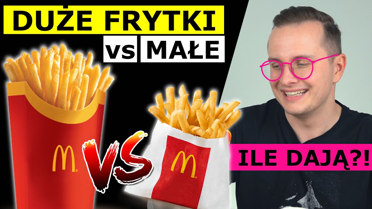 DUŻE FRYTKI vs. MAŁE FRYTKI Z MCDONALDS, KFC, BURGER KING - CZY WARTO BRAĆ WIĘKSZE?!