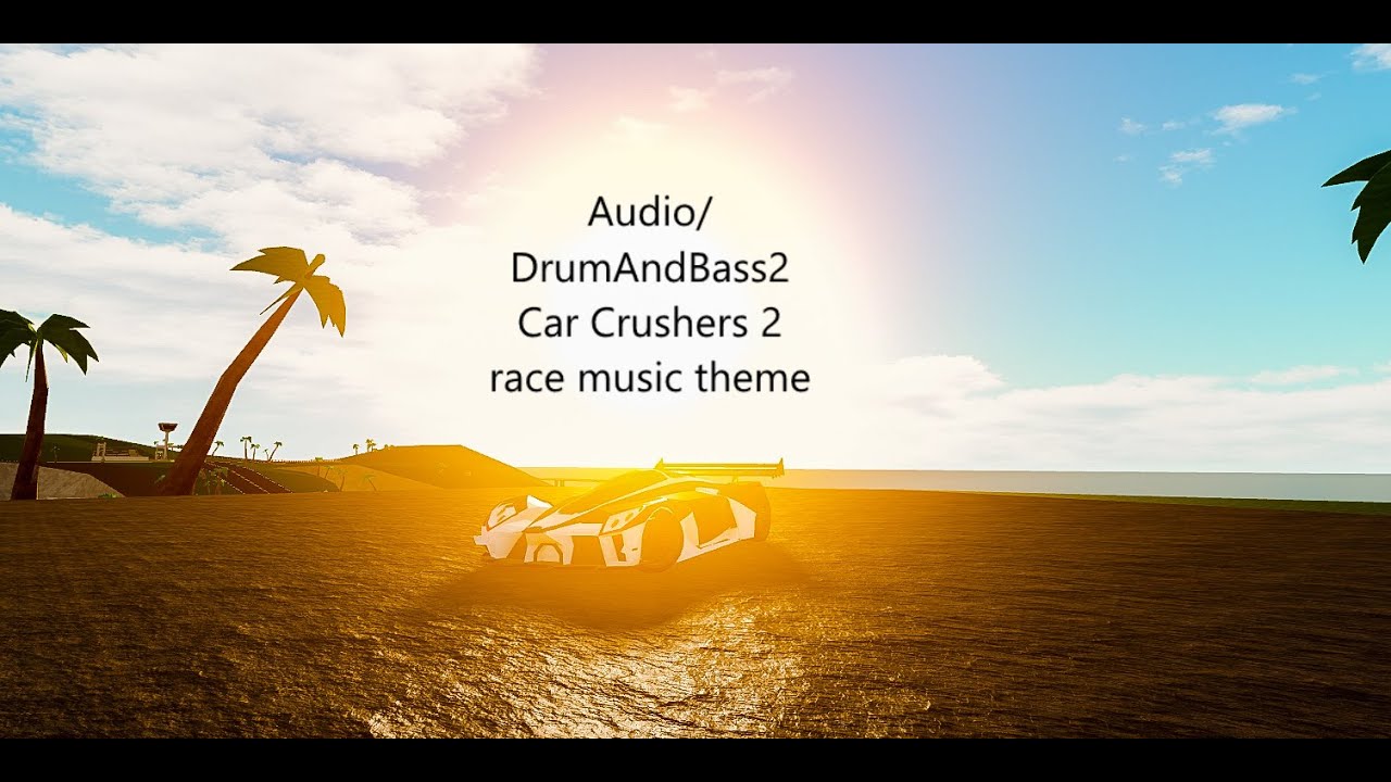Car Crushers 2 | Race Music theme (Audio/DrumAndBass2) By Panwellz (NOT YET FOUND AS LICENSED)