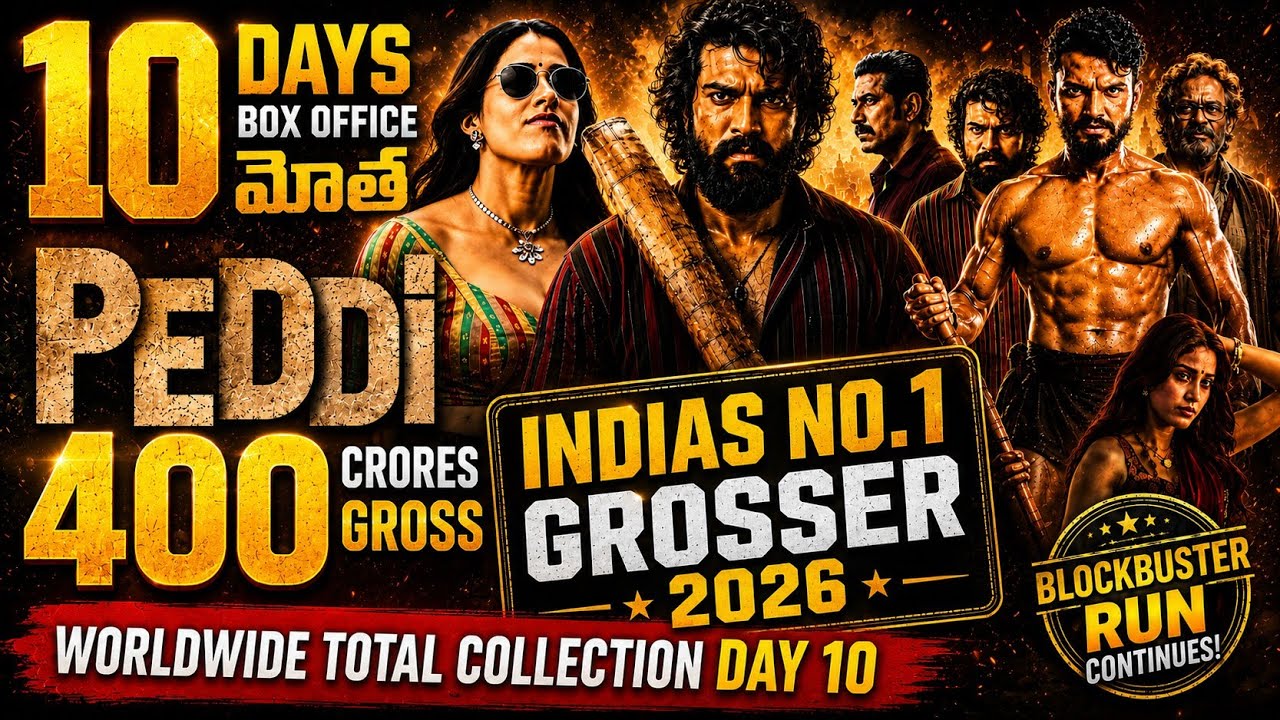 Peddi Day 10 Collection |Hit or Flop? Ram Charan Peddi Boxoffice Peddi Day 10 World Wide Collections