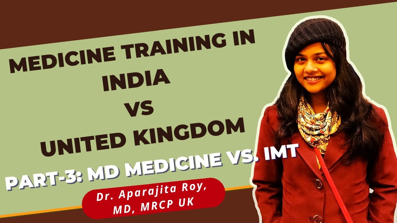 Internal Medicine Training (IMT) in UK VS. Medicine Training in India (MD Medicine) | IMT in India